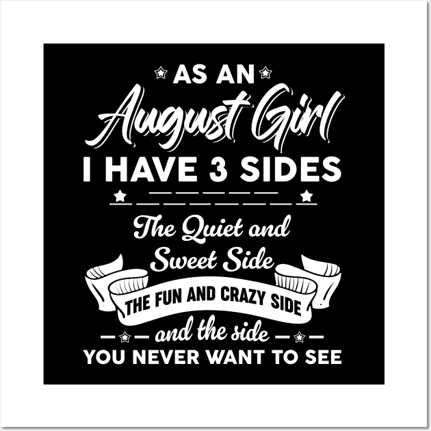 As An August Girl I Have 3 Sides The Quiet & Sweet Wall Art by Zaaa Amut Amut Indonesia Zaaaa